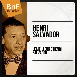 Le meilleur d'henri salvador (Mono Version) album