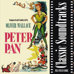 Classic Soundtracks: Peter Pan (1953 Film Score) album