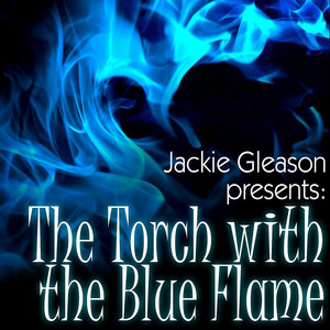The Torch With the Blue Flame album