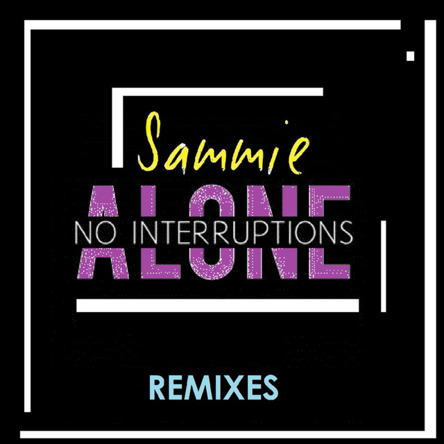 Alone (No Interruptions) - The Remixes Albumcover