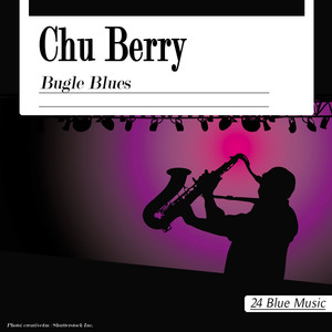 Chu Berry: Bugle Blues album
