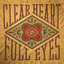 Clear Heart Full Eyes cover