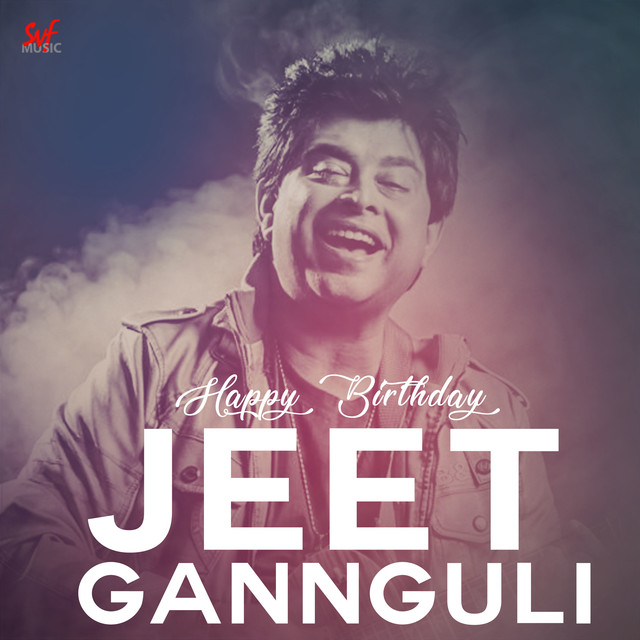 Jeet Gannguli - Birthday Special