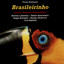 Brasileirinho (Choros, Chorinhos, Bossas & Bach) cover