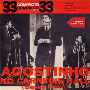 Agostinho No Carnegie Hall (Bossa Nova) (Original Ep Plus Bonus Tracks 1962) album