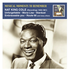 Musical Moments to Remember: Nat King Cole (Recordings 1949-1961) album