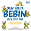 Den vilda bebin - och lite till (Musik av George Riedel, texter av Barbro Lindgren och Thomas Tidholm) cover
