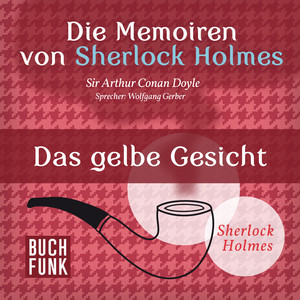 Die Memoiren von Sherlock Holmes - Das gelbe Gesicht