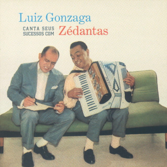 Luiz Gonzaga Canta Seus Sucessos Com Zé Dantas cover