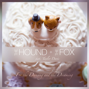 The Hound + The Fox