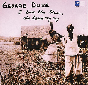 I Love the Blues, She Heard My Cry album
