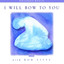 I Will Bow To You Albumcover