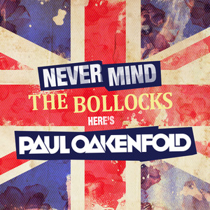 Never Mind the Bollocks... Here's Paul Oakenfold album
