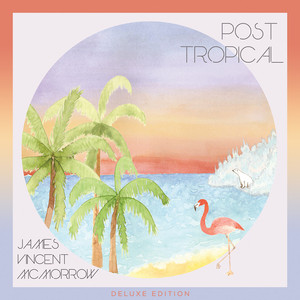Post Tropical (Deluxe Edition) album