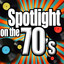 Spotlight On The 70's cover