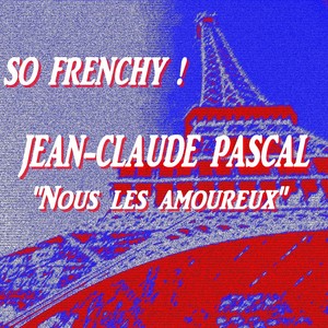 So Frenchy : Jean-Claude Pascal 'Nous les amoureux' (Remastered) Albumcover