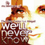 We'll Never Know Albumcover
