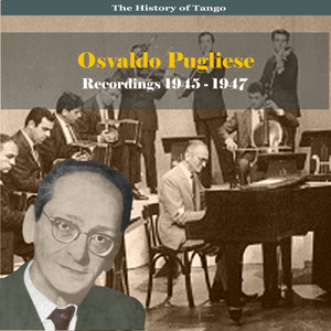 Osvaldo Pugliese & His Orchestra