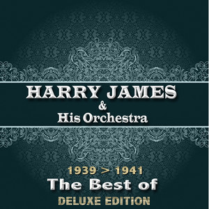 The Best of Harry James from 1939 to 1941 (Deluxe Edition) album