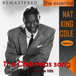 The Essential Nat King Cole, Vol. 1 (Live - Remastered) album