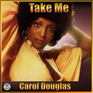 Take Me: The Best Of Carol Douglas album