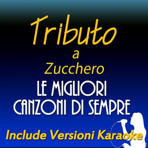 Tributo a Zucchero: le migliori canzoni di sempre (Include versioni karaoke) Albumcover