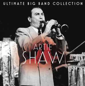 Ultimate Big Band Collection: Artie Shaw cover