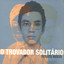 O Trovador Solitário cover