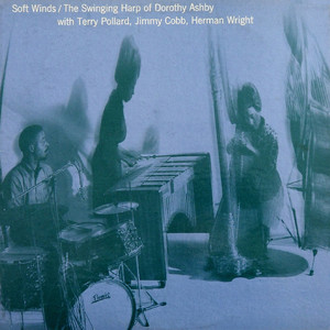 Soft Winds: The Swinging Harp of Dorothy Ashby (Remastered) [Bonus Track Version] album