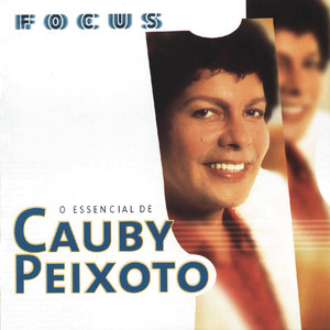 Focus - O Essencial de Cauby Peixoto cover
