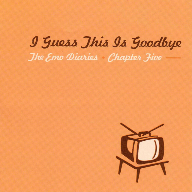 Emo Diaries - Chapter Five - I Guess This Is Goodbye cover