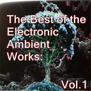 The Best of the Electronic Ambient Works: Vol.1 Albumcover