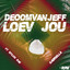 DEOOMVANJEFF Ft. Gabriëlla - Loev Jou