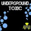 Underground Toxic Albumcover