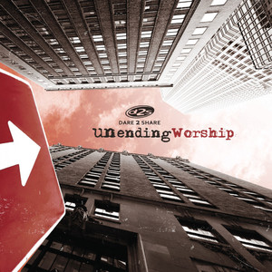 Dare 2 Share - Unending Worship album