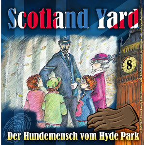 Folge 08: Der Hundemensch vom Hyde Park