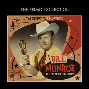 The Father of Bluegrass - The Essential Recordings album