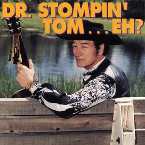 Dr. Stompin' Tom, Eh...? album