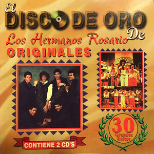 El Dísco de Oro de los Hermanos Rosario cover