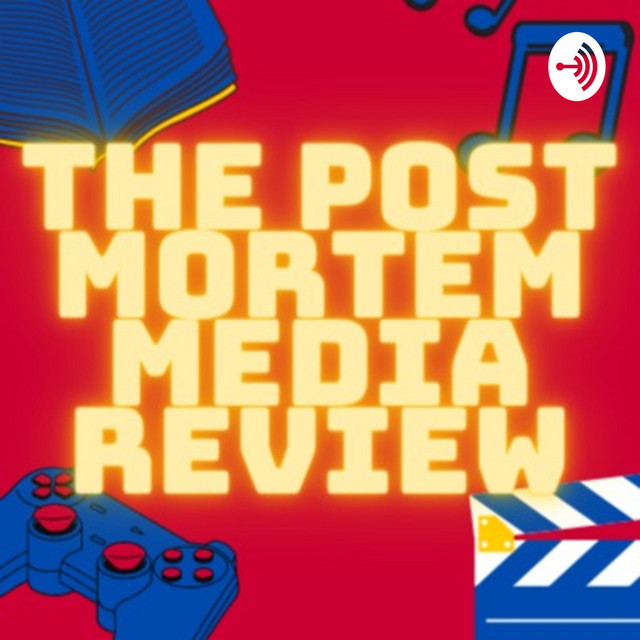 The Post Mortem Media Review | Podcast on Spotify