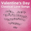 Valentine's Day Classical Love Songs Albumcover