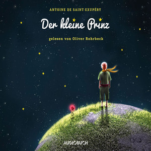 Der kleine Prinz (Ungekürzte Lesung)