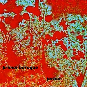 Primal Baroque Experiment album