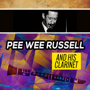 Pee Wee Russell and His Clarinet cover