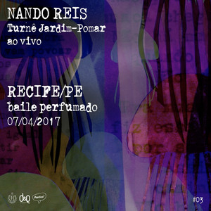 Turnê Jardim-Pomar, PE 07-Abril-2017, #03 (Ao Vivo) album