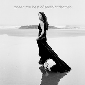 Closer: The Best of Sarah McLachlan cover