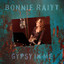 Bonnie Raitt - Gypsy in me