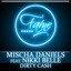 Mischa Daniels Ft. Nikki Belle - Dirty Cash