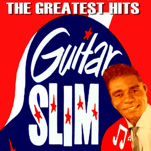 Guitar Slim: The Greatest Hits album