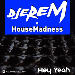 Djerem & House Madness